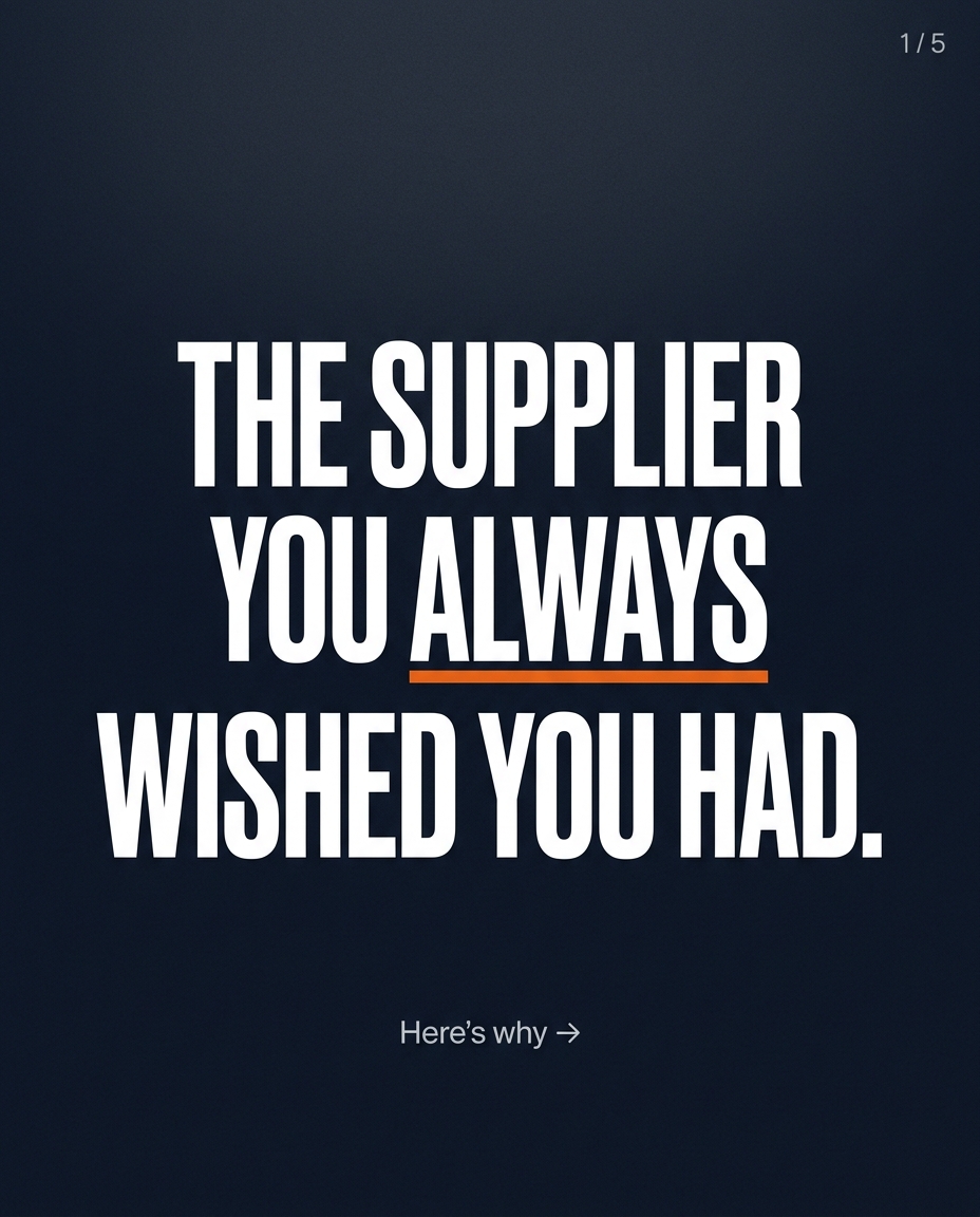 Slide 1 — The supplier you always wished you had